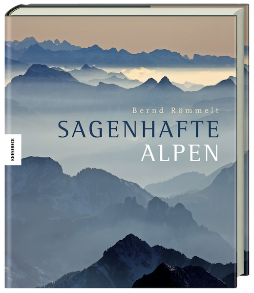 Sagenhafte Alpen © Bernd Römmelt